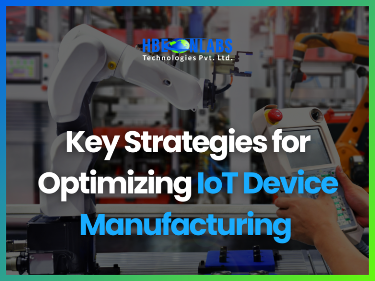 Key Strategies for Optimizing IoT Device Manufacturing